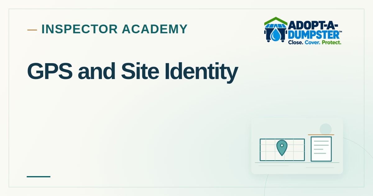 Adopt-A-Dumpster Inspector Academy cover for GPS and Site Identity