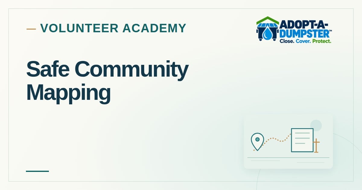 Adopt-A-Dumpster Volunteer Academy cover for Safe Community Mapping